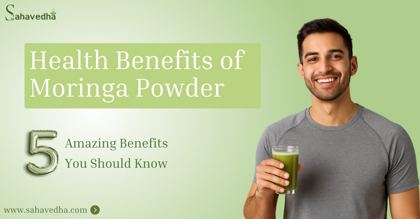 Health Benefits of Moringa Powder That One Can’t Miss